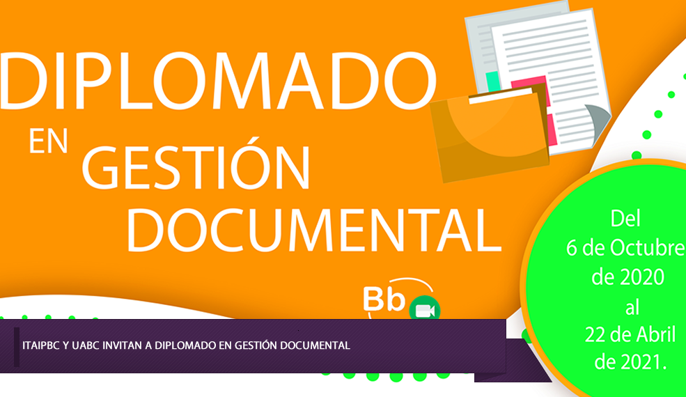 ITAIPBC Y UABC INVITAN A DIPLOMADO EN GESTIÓN DOCUMENTAL